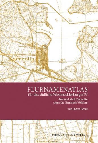 Flurnamenatlas für das südliche Westmecklenburg IV 