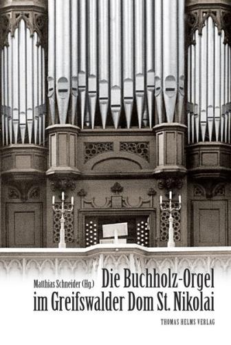 Die Buchholz-Orgel im Greifswalder Dom St. Nikolai 