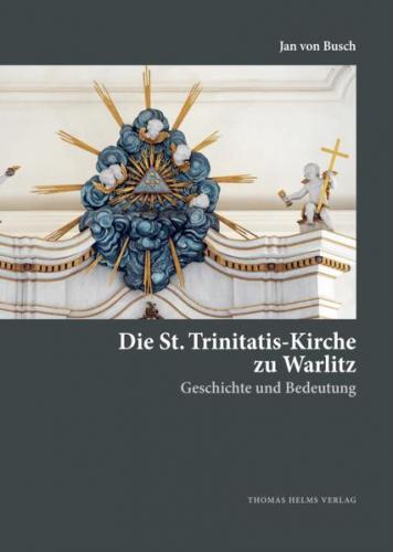 Die St. Trinitatis-Kirche zu Warlitz 