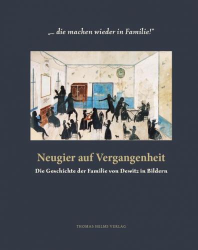 "… die machen wieder in Familie!" Neugier auf Vergangenheit 
