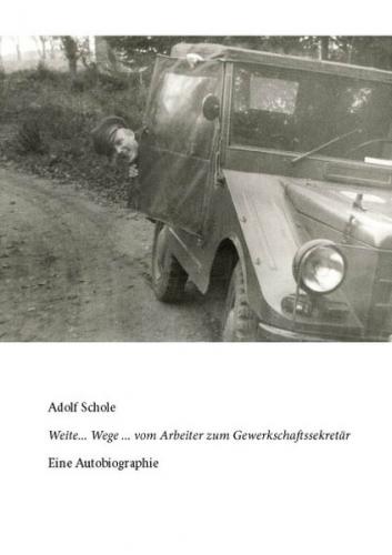 Weite... Wege... vom Arbeiter zum Gewerkschaftssekretär 