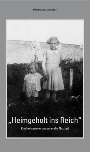 „Heimgeholt ins Reich“ 