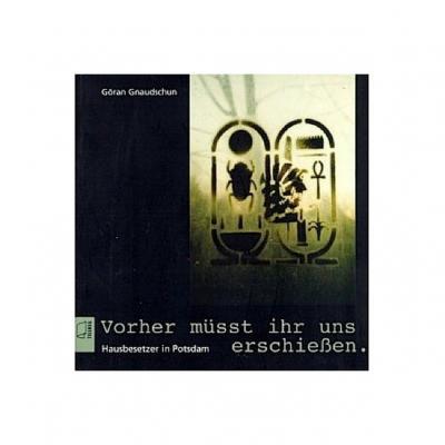 Vorher müsst ihr uns erschießen 
