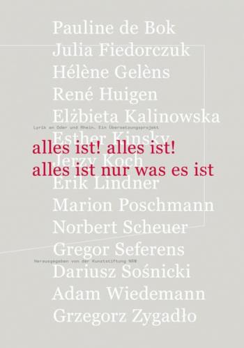 alles ist! alles ist! alles ist nur was es ist 