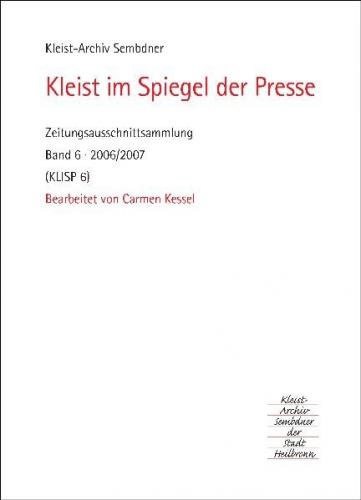 Kleist im Spiegel der Presse 2006/2007 