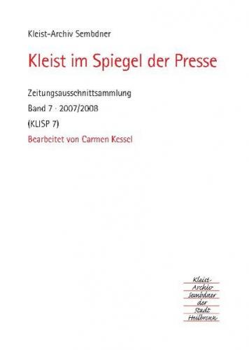 Kleist im Spiegel der Presse. Zeitungsausschnittsammlung / Kleist im Spiegel der Presse. Zeitungsausschnittsammlung 