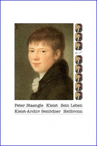 Heinrich von Kleist. Sein Leben 