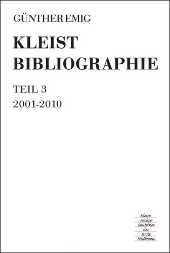 Kleist-Bibliographie, Teil 3: 2001-2010 