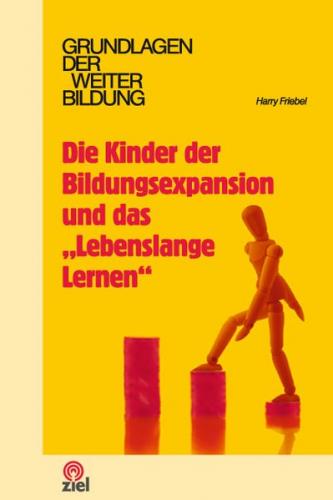 Die Kinder der Bildungsexpansion und das "Lebenslange Lernen" 