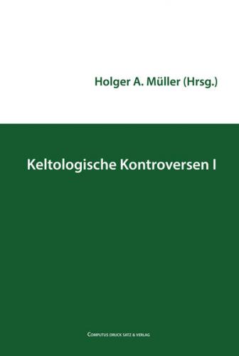 Keltologische Kontroversen I 