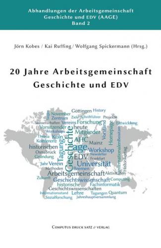 20 Jahre Arbeitsgemeinschaft Geschichte und EDV 