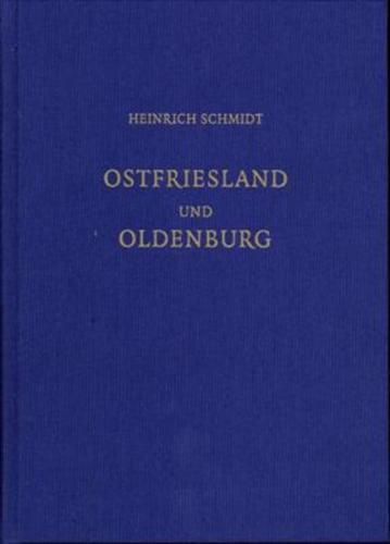 Heinrich Schmidt, Ostfriesland und Oldenburg 
