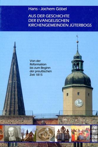 Aus der Geschichte der Evangelischen Kirchengemeinde Jüterbogs 