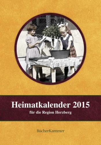Heimatkalender 2015 für die Region Herzberg 