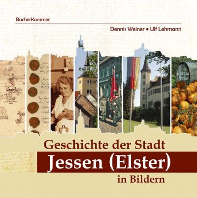 Geschichte der Stadt Jessen (Elster) in Bildern 