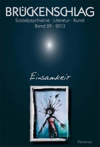 Brückenschlag. Zeitschrift für Sozialpsychiatrie, Literatur, Kunst / Einsamkeit 