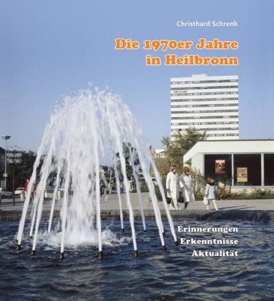Die 1970er Jahre in Heilbronn 