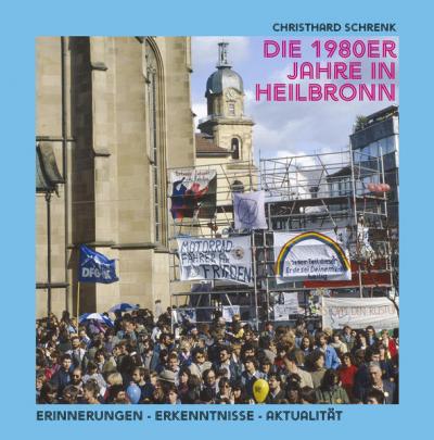Die 1980er Jahre in Heilbronn 