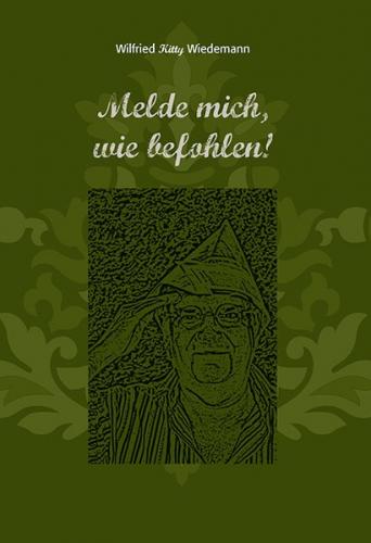 Melde mich, wie befohlen! 
