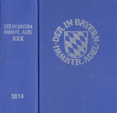 Genealogisches Handbuch des in Bayern immatrikulierten Adels 