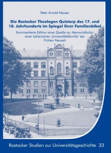 Die Rostocker Theologen Quistorp des 17. und 18. Jahrhunderts im Spiegel ihrer Familienbibel 
