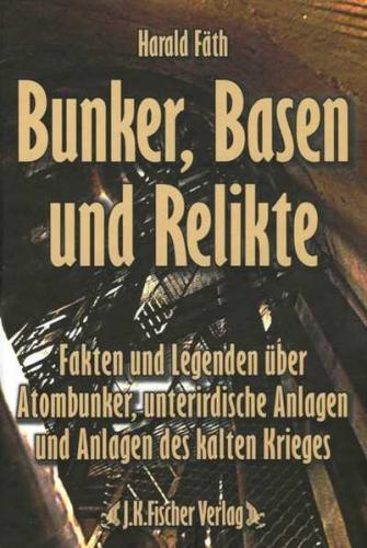 Bunker, Basen und Relikte 