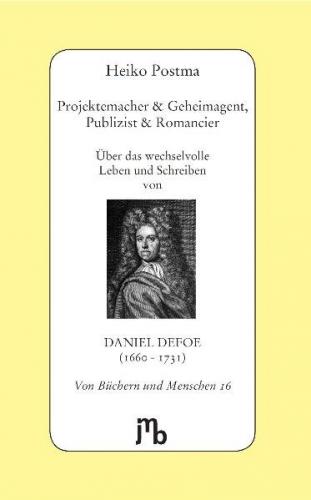Projektemacher & Geheimagent, Publizist & Romancier 