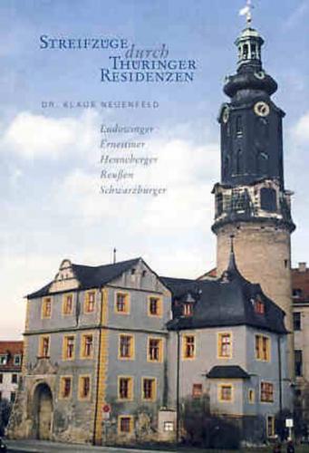 Streifzüge durch Thüringer Residenzen 