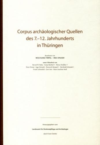 Corpus archäologischer Quellen des 7. - 12. Jahrhunderts in Thüringen 