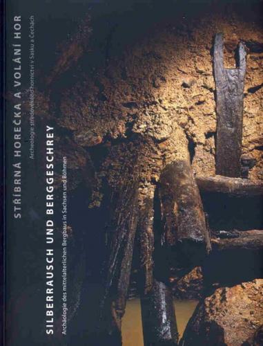 Silberrausch und Berggeschrey - Stříbrná horečka a volání hor. 