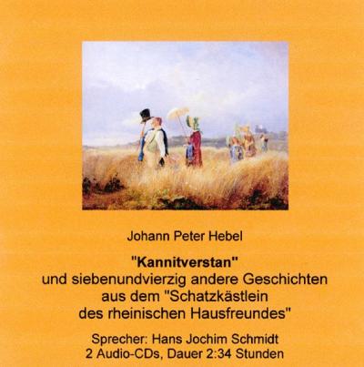 "Kannitverstan" und siebenundvierzig andere Geschichten aus dem "Schatzkästlein des rheinischen Hausfreundes" (Audio-CD) 