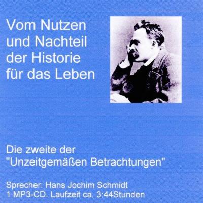 Vom Nutzen und Nachteil der Historie für das Leben 