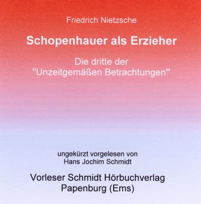 Schopenhauer als Erzieher (Audio-CD) 
