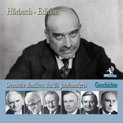 Deutsche Bankiers des 20. Jahrhunderts (Audio-CD) 