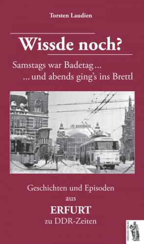 Geschichten und Episoden aus ERFURT zu DDR-Zeiten 