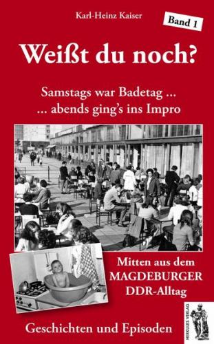 Weißt du noch? Mitten aus dem Magdeburger DDR-Alltag 