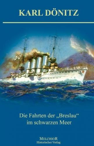 Die Fahrten der „Breslau“ 