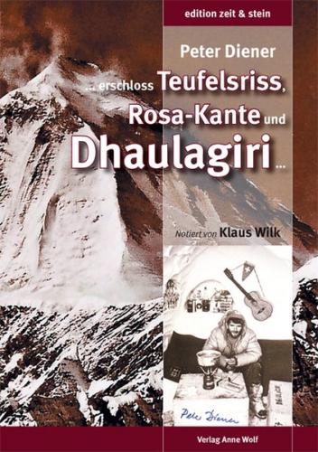Peter Diener … erschloss Teufelsriss, Rosa-Kante und Dhaulagiri 