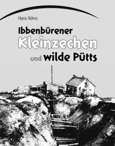 Ibbenbürener Kleinzechen und wilde Pütts 