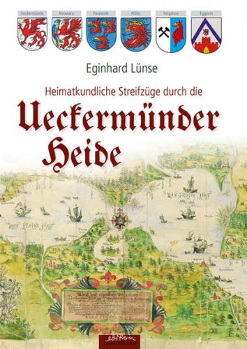 Heimatkundliche Streifzüge durch die Ueckermünder Heide 