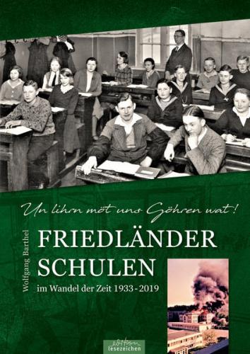 Friedländer Schulen im Wandel der Zeit 1933 - 2019 