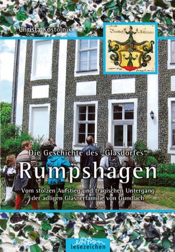 Die Geschichte des „Glasdorfes“ Rumpshagen 