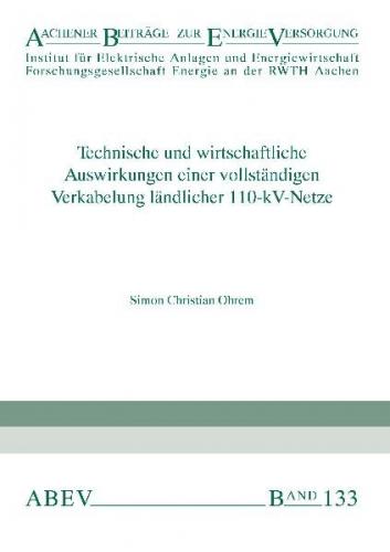 Technische und wirtschaftliche Auswirkungen einer vollständigen Verkabelung ländlicher 110-kV-Netze 