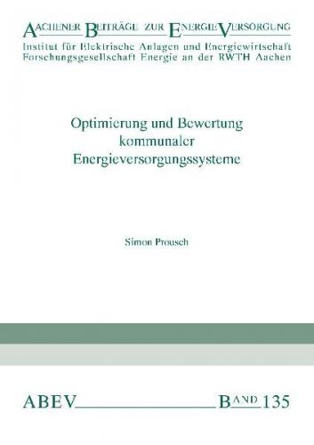 Optimierung und Bewertung kommunaler Energieversorgungssysteme 