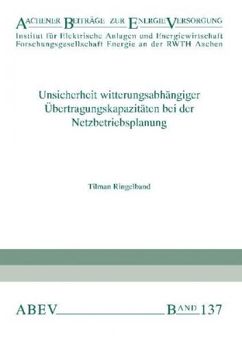 Unsicherheit witterungsabhängiger Übertragungskapazitäten bei der Netzbetriebsplanung 