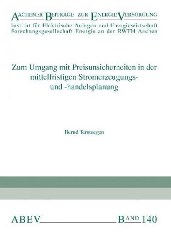 Zum Umgang mit Preisunsicherheiten in der mittelfristigen Stromerzeugungs- und -handelsplanung 
