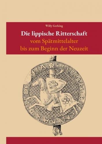 Die lippische Ritterschaft vom Spätmittelalter bis zur Neuzeit 
