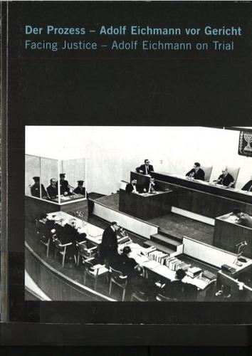 Der Prozess - Adolf Eichmann vor Gericht 