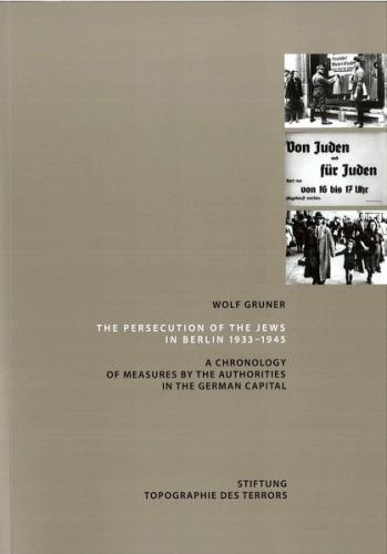 The persecution of the Jews in Berlin 1933-1945 