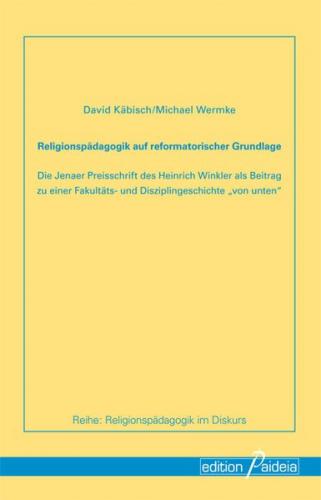 "Religionspädagogik auf reformatorischer Grundlage" 